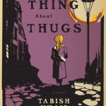 The Thing About Thugs - Tabish Khair
