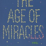 The Age of Miracles - Karen Thompson Walker