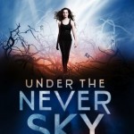Under the Never Sky - Veronica Rossi