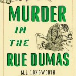 Murder in the Rue Dumas - M.L. Longworth