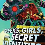Geeks, Girls, and Secret Identities - Mike Jung