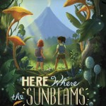 Here Where the Sunbeams Are Green - Helen Phillips