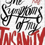 The Symptoms of My Insanity