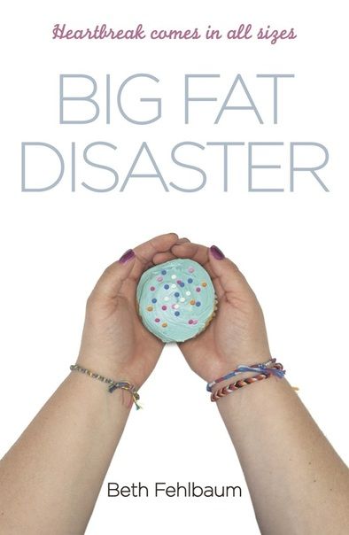 Big Fat Disaster - Beth Fehlbaum