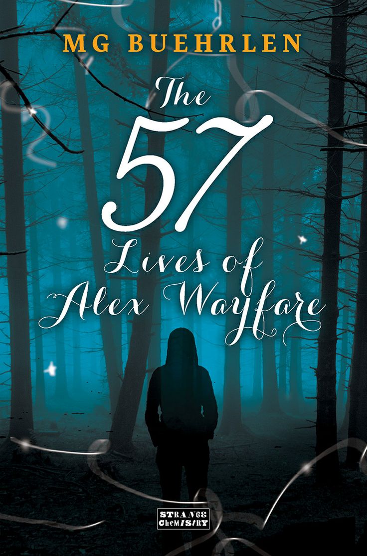 The 57 Lives of Alex Wayfare (Alex Wayfare #1) - MG Buehrlen