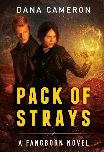 Pack of Strays (Fangborn #2) - Dana Cameron