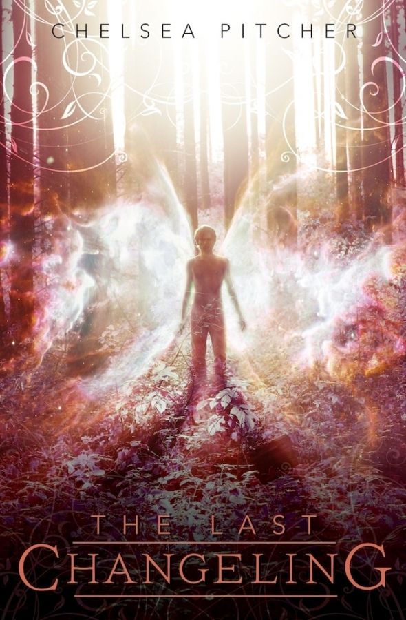 The Last Changeling (Faerie Revolutions #1) - Chelsea Pitcher