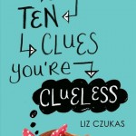 Top Ten Clues You're Clueless - Liz Czukas