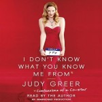 I Don't Know What You Know Me From Confessions of a Co-Star - Judy Greer