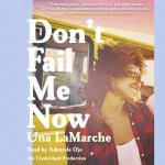 Don't Fail Me Now - Una LaMarche