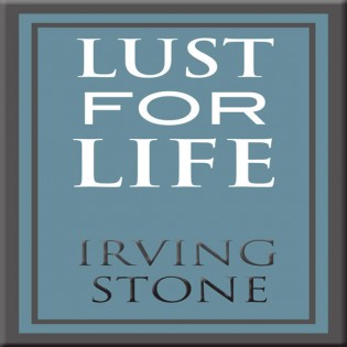Lust for Life by Irving Stone